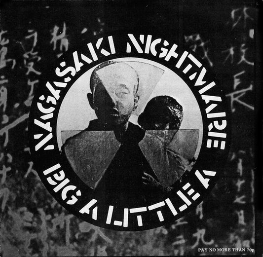 Crass : Nagasaki Nightmare / Big A Little A (7", Single, MPO)