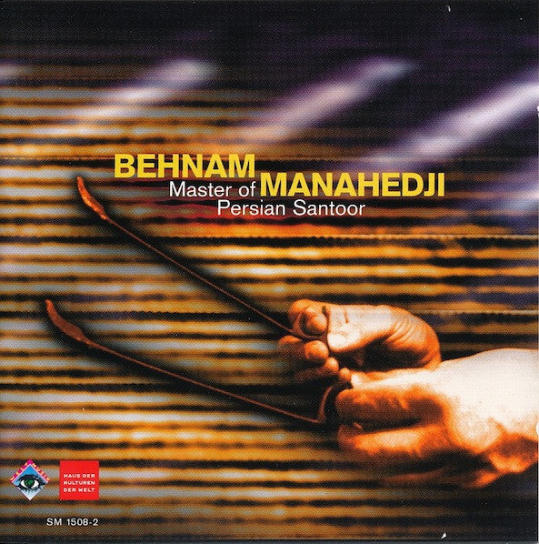 Behnam Manahedji : Master Of Persian Santoor (CD, Album, RE)