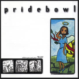 Pridebowl : Where You Put Your Trust (CD, Album)