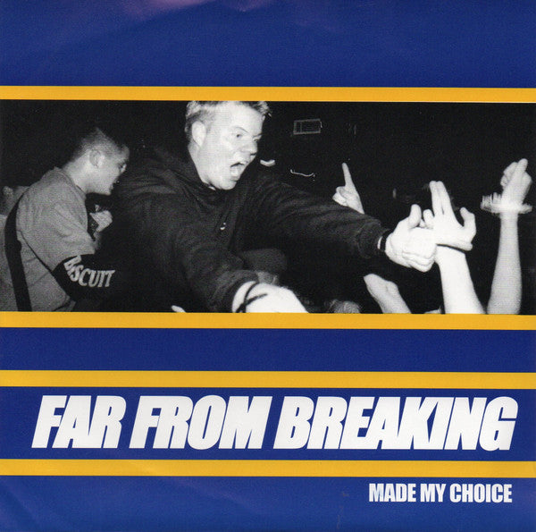 Far From Breaking : Made My Choice (7", Blu)