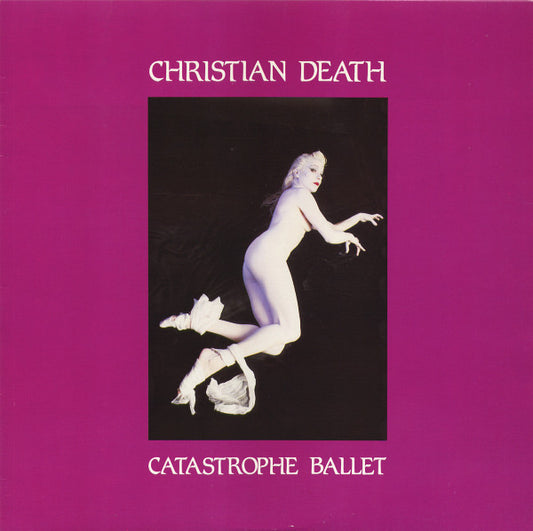 Christian Death : Catastrophe Ballet (LP, Album)