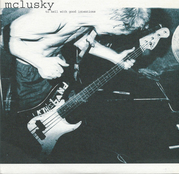 mclusky : To Hell With Good Intentions (7", Single)