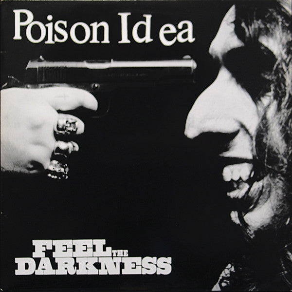 Poison Idea : Feel The Darkness (CD, Album, RE)