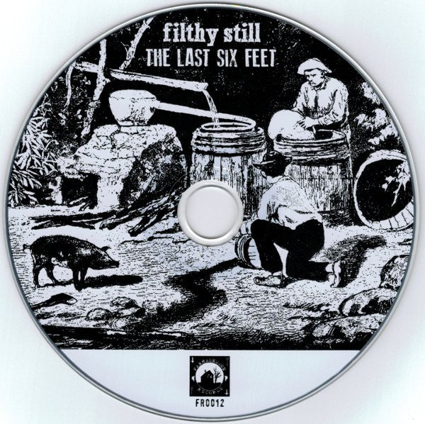 Filthy Still : The Last Six Feet (CD, Album)