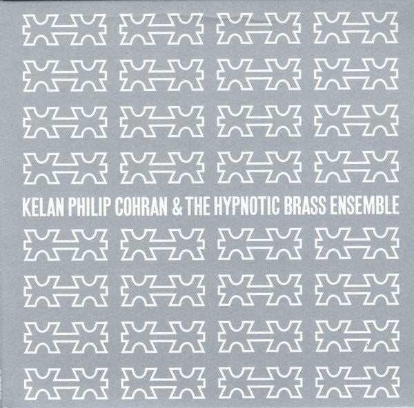Kelan Philip Cohran* & The Hypnotic Brass Ensemble* : Kelan Philip Cohran & The Hypnotic Brass Ensemble (CD, Album)
