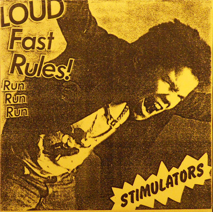 Stimulators* : Loud Fast Rules (7", RE, Unofficial)