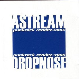 Astream / Dropnose : Punkrock Rendez-Vous (CD, EP)