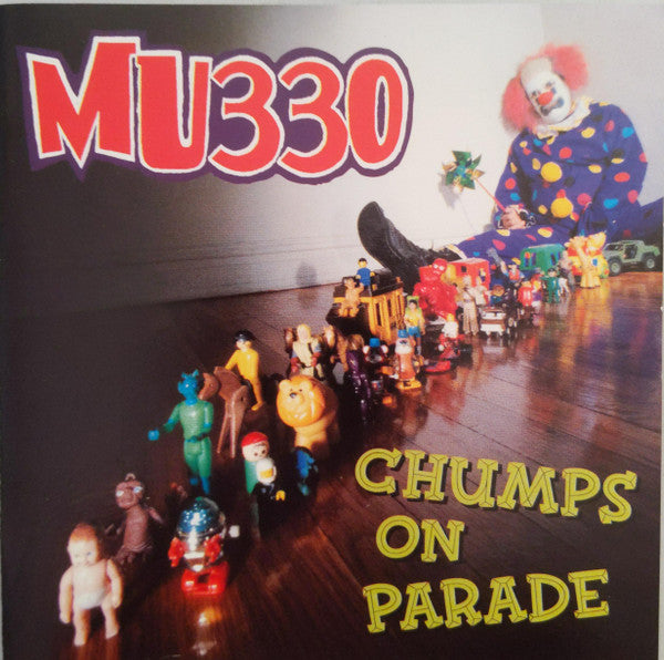 MU330 : Chumps On Parade (CD, Album)