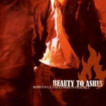 Beauty To Ashes : Reproduce The Common Practice (CD, Album, Dig)