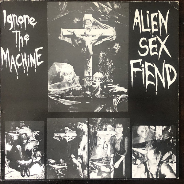 Alien Sex Fiend : Ignore The Machine (12", Single)