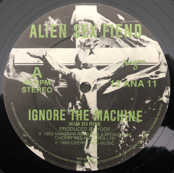 Alien Sex Fiend : Ignore The Machine (12", Single)