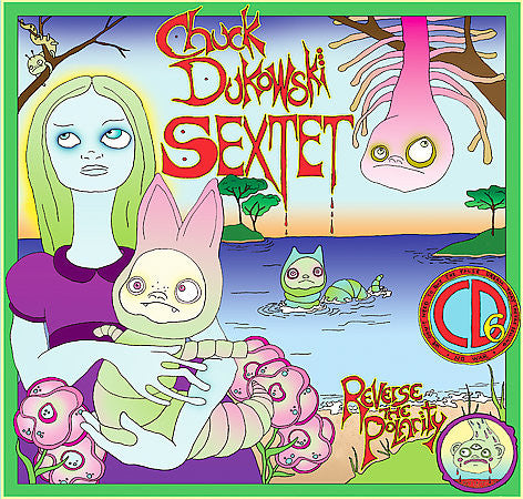 Chuck Dukowski SEXTET* : Reverse The Polarity (CD, Album)