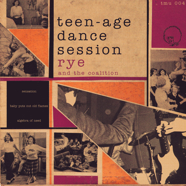 Rye And The Coalition* : Teen-Age Dance Session (7", MP)