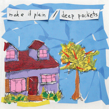 Make It Plain / Deep Pockets (2) : Make It Plain / Deep Pockets (7")