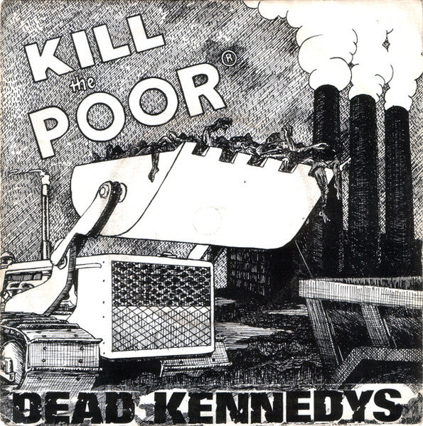 Dead Kennedys : Kill The Poor (7", Single)