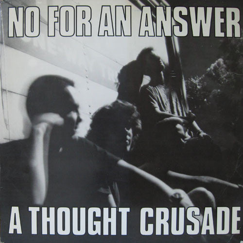 No For An Answer : A Thought Crusade (LP, Album)