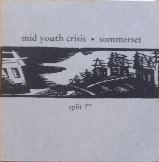 Mid Youth Crisis / Sommerset : Split 7" (7", EP)