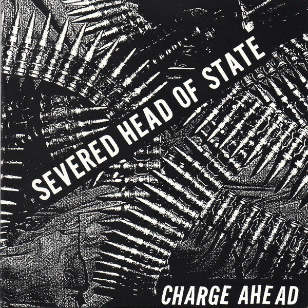 Severed Head Of State : Charge Ahead (7")