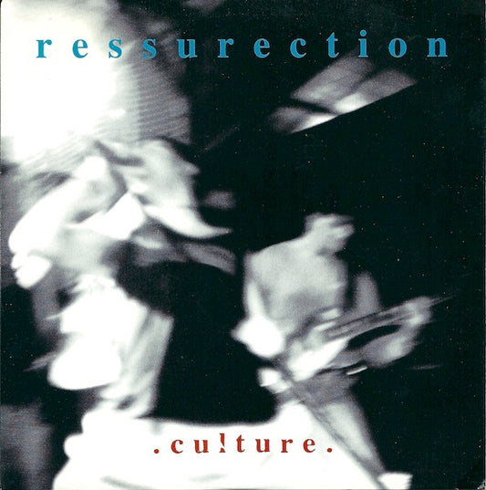 Ressurection (2) : Culture (7", Blu)