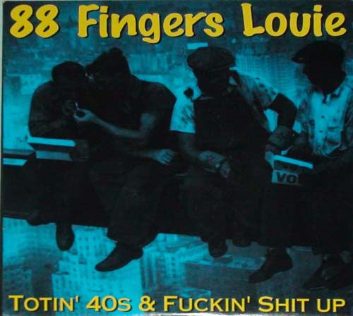 88 Fingers Louie : Totin' 40s & Fuckin' Shit Up (10", Blu)