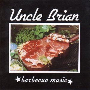 Uncle Brian : Barbecue Music (CD, Album)