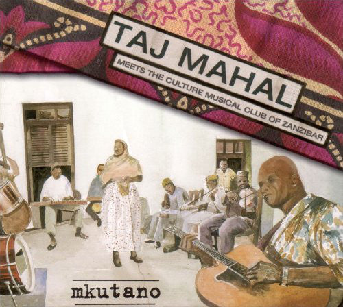 Taj Mahal Meets The Culture Musical Club Of Zanzibar : Mkutano (CD, Album, Dig)