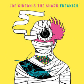 Joe Gideon & The Shark : Freakish (LP, Album)