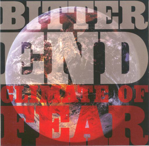 Bitter End : Climate Of Fear (CD, Album)