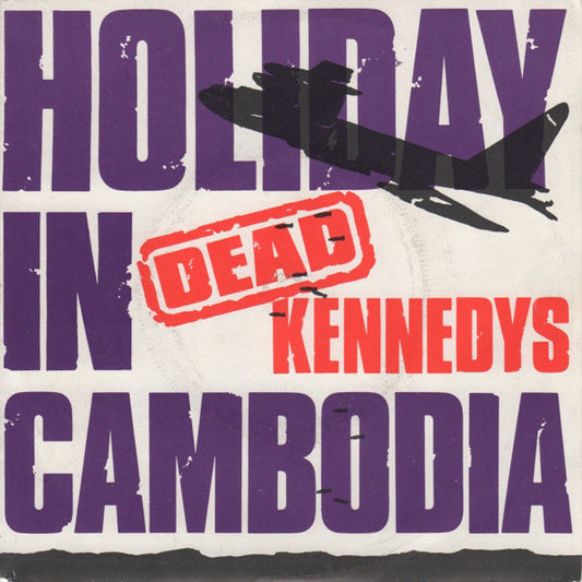 Dead Kennedys : Holiday In Cambodia (7", Single, Air)