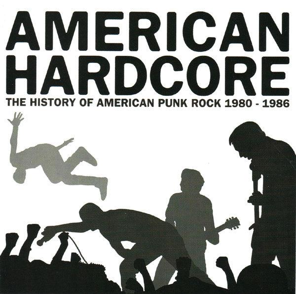 Various : American Hardcore: The History Of American Punk Rock 1980-1986 (CD, Comp)