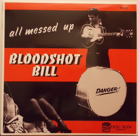Bloodshot Bill : All Messed Up (LP, Album, Mono)