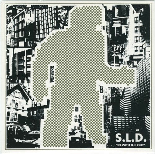 S.L.D.* : In With The Old (7")