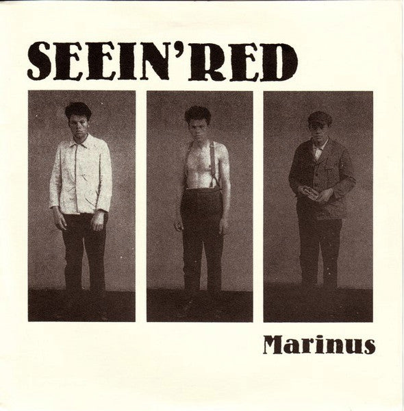 Seein'Red* : Marinus (7")