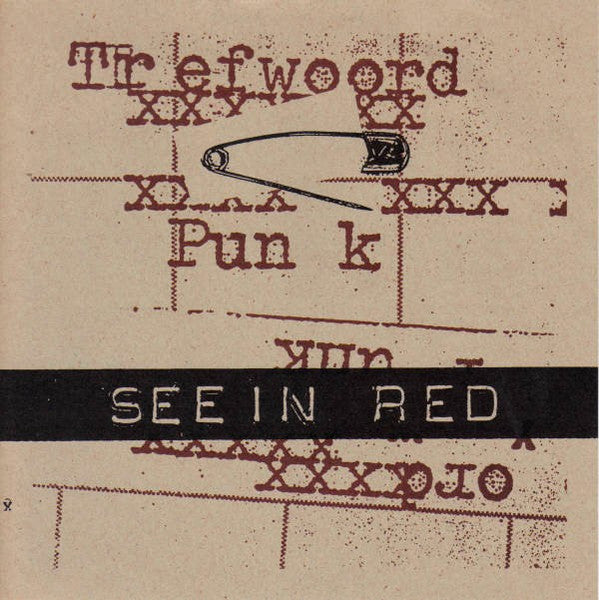 Seein Red* : Trefwoord Punk (7")
