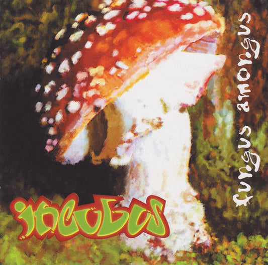 Incubus (2) : Fungus Amongus (CD, Album, RE)