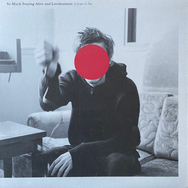 Joan Of Arc : So Much Staying Alive And Lovelessness (LP)