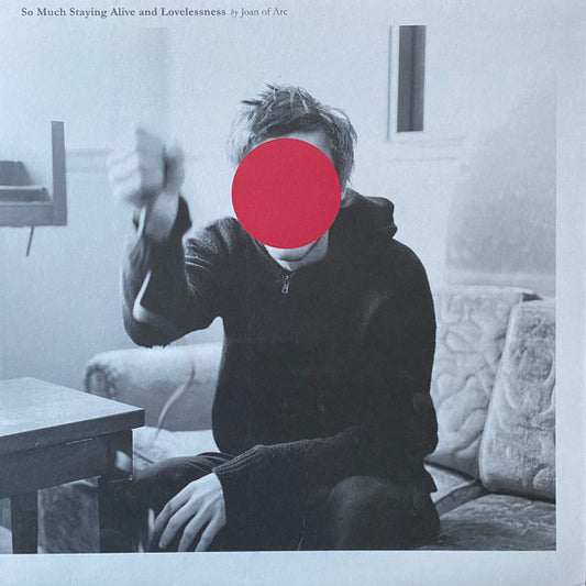 Joan Of Arc : So Much Staying Alive And Lovelessness (LP)