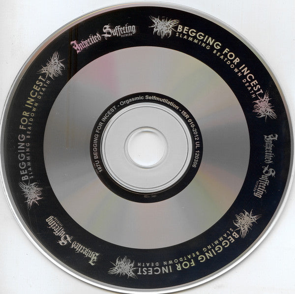 Begging For Incest : Orgasmic Selfmutilation (CD, Album)