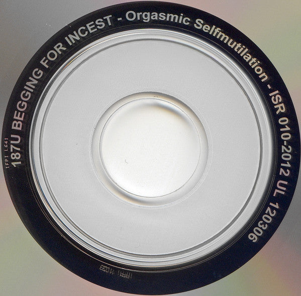 Begging For Incest : Orgasmic Selfmutilation (CD, Album)
