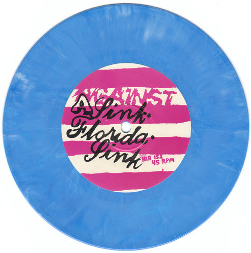 Against Me! : Sink, Florida, Sink / Unsubstantiated Rumors (7", Single, Opa)