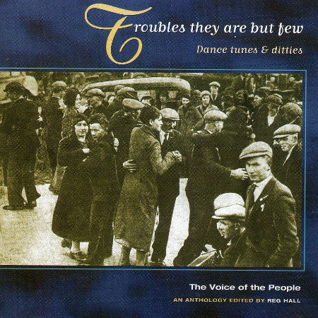 Various : Troubles They Are But Few (Dance Tunes & Ditties) (CD, Album, Comp)