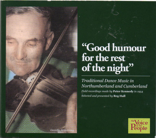 Various : "Good Humour For The Rest Of The Night": Traditional Dance Music In Northumberland And Cumberland (CD, Album, Comp, Jew)
