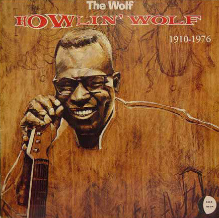 Howlin' Wolf : The Wolf 1910 -1976 (LP, Comp)