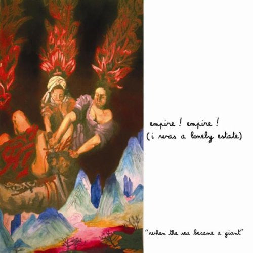 Empire! Empire! (I Was A Lonely Estate) : When The Sea Became A Giant (10", EP, Ltd, RE, RM, Tri)