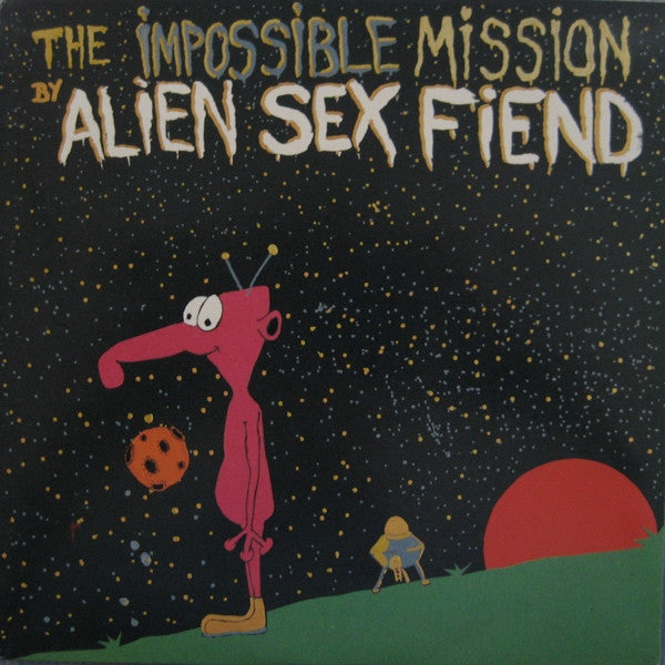 Alien Sex Fiend : The Impossible Mission (7", Single)