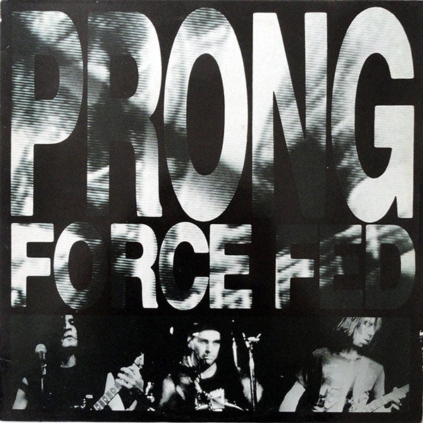 Prong : Force Fed (LP, Album)