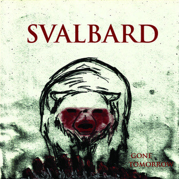 Svalbard (2) : Gone Tomorrow (10", Ltd, Red)