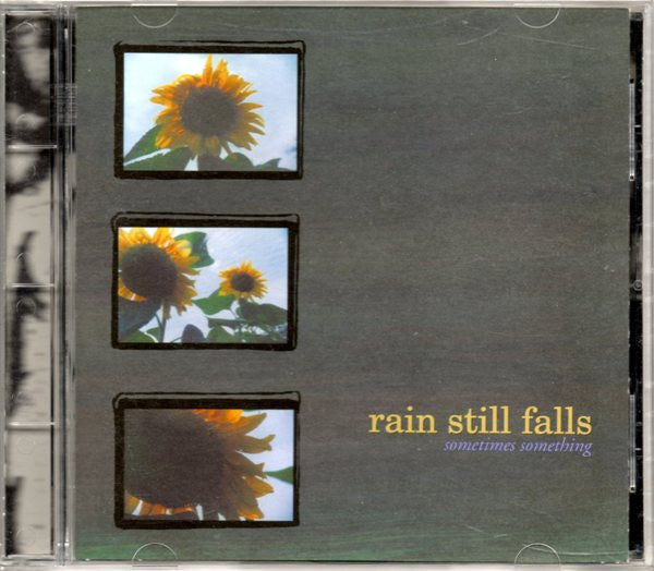 Rain Still Falls : Sometimes Something (CD, Album)