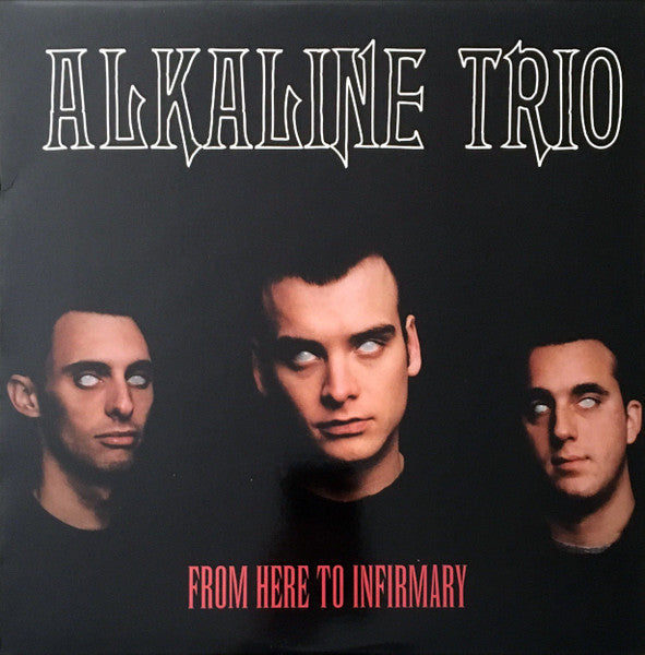 Alkaline Trio : From Here To Infirmary (LP, Album)