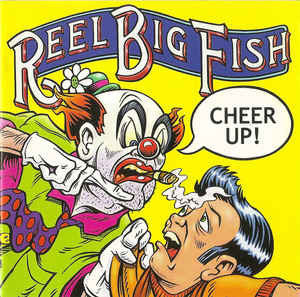 Reel Big Fish : Cheer Up! (CD, Album)